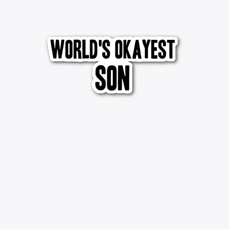 World's Okayest Son