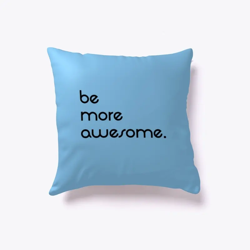 be more awesome