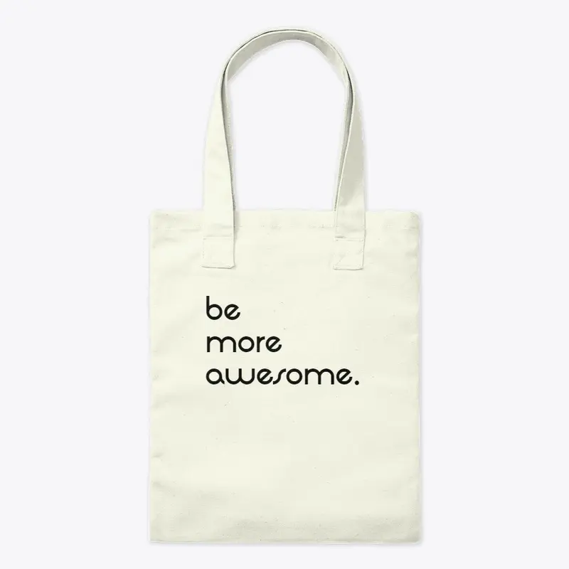 be more awesome